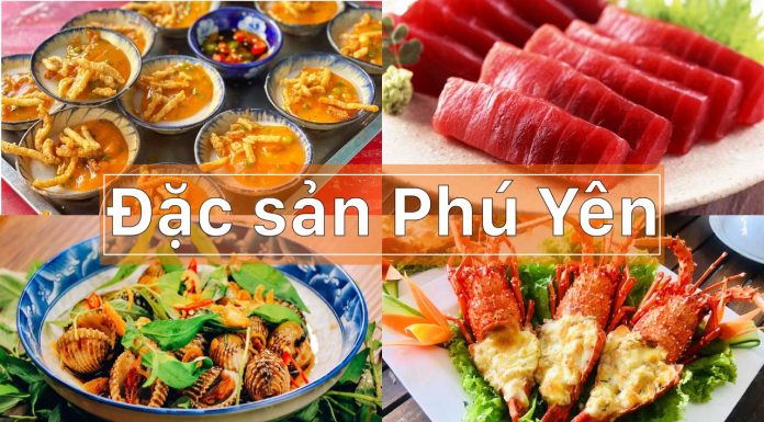 TOP 10 Món ngon Phú Yên đặc sắc mà bạn không thể bỏ qua!