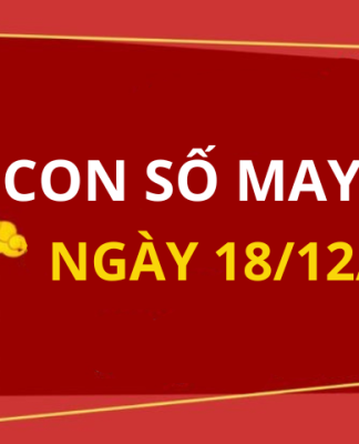 Con số may mắn hôm nay 18/12/2023 theo tuổi của bạn: Số GIÀU mới nhất trong ngày