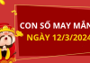 Con số may mắn hôm nay 12/3/2024 theo tuổi của bạn: Tìm số giúp bạn ĐÓN LỘC LỚN