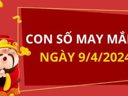 Con số may mắn hôm nay 9/4/2024 theo tuổi của bạn: Số PHÁT LỘC giúp bạn TRÚNG LỚN
