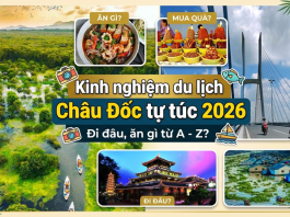 Kinh nghiệm du lịch Châu Đốc tự túc 2026