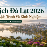 Du Lịch Đà Lạt 2026: Chi Phí, Lịch Trình Và Kinh Nghiệm