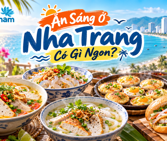 Ăn Sáng Ở Nha Trang Có Gì Ngon?