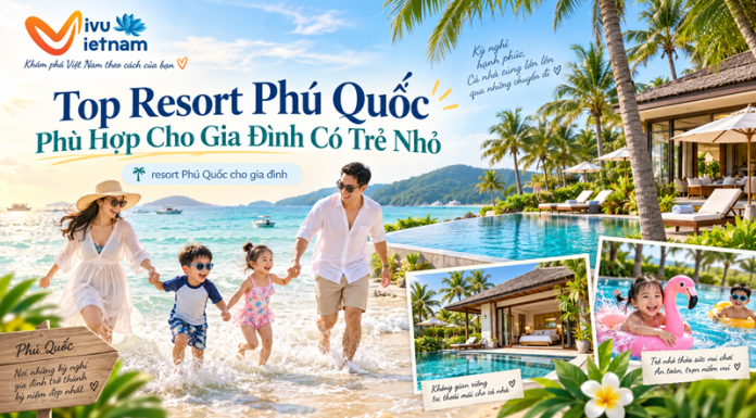Top Resort Phú Quốc Cho Gia Đình Có Trẻ Nhỏ