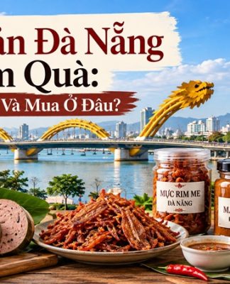 Đặc Sản Đà Nẵng Làm Quà: Mua Gì Và Mua Ở Đâu?