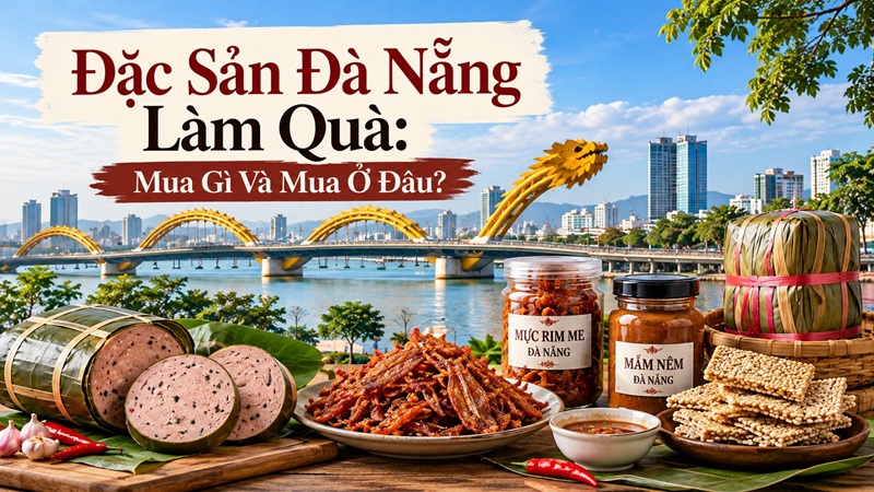 Đặc Sản Đà Nẵng Làm Quà: Mua Gì Và Mua Ở Đâu?