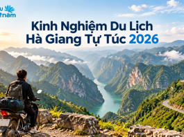Kinh Nghiệm Du Lịch Hà Giang Tự Túc 2026