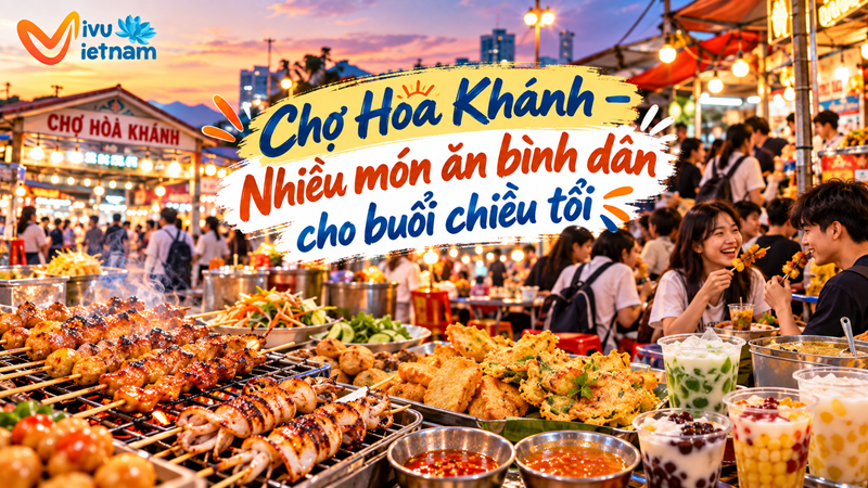 Chợ Hòa Khánh – Nhiều món ăn bình dân cho buổi chiều tối