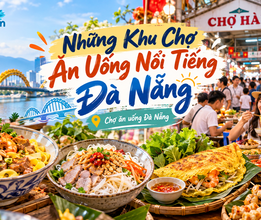 Những Khu Chợ Ăn Uống Nổi Tiếng Đà Nẵng